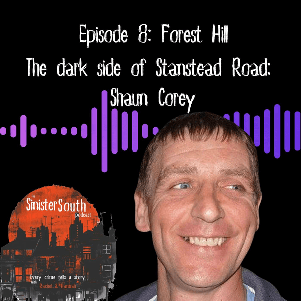 The dark side of Stanstead Road: The murder of Shaun Corey