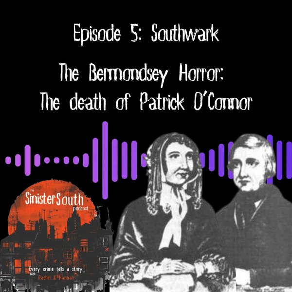 The Bermondsey Horror: The death of Patrick O'Connor